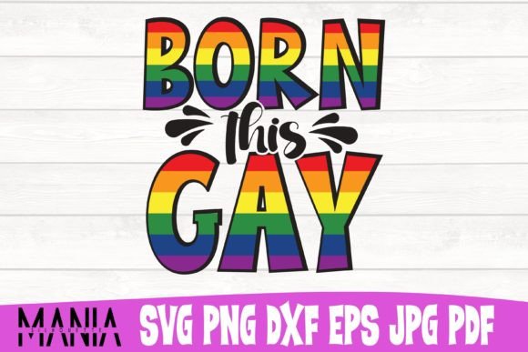 Born This Gay Svg Cut File Design: Graphics for Graphic Templates