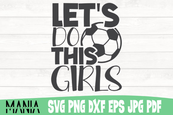 Let s Do This Girls Svg Cut File Design Graphics