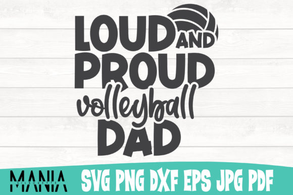 Loud and Proud Volleyball Dad Graphics: A Review for Digital Product Creators