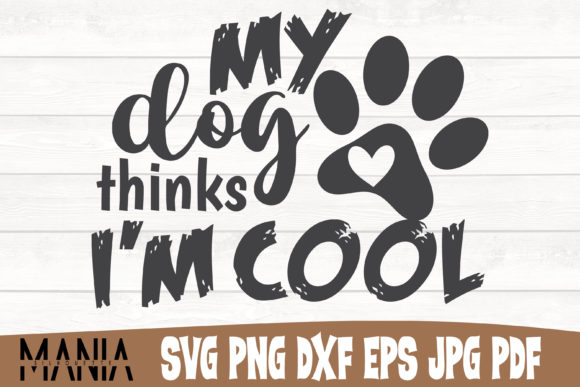 My Dog Thinks I'm Cool SVG Cut File Review for Real Projects