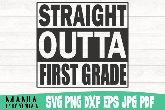 Straight Outta First Grade Cut File Graphics & Graphic Templates Review
